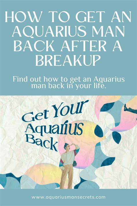 how to win an aquarius man back|aquarius man after breakup.